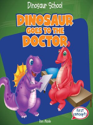 cover image of Dinosaur Goes to the Doctor
